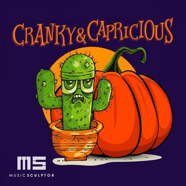 MUSIC SCULPTOR, Vol. 21: Cranky & Capricious