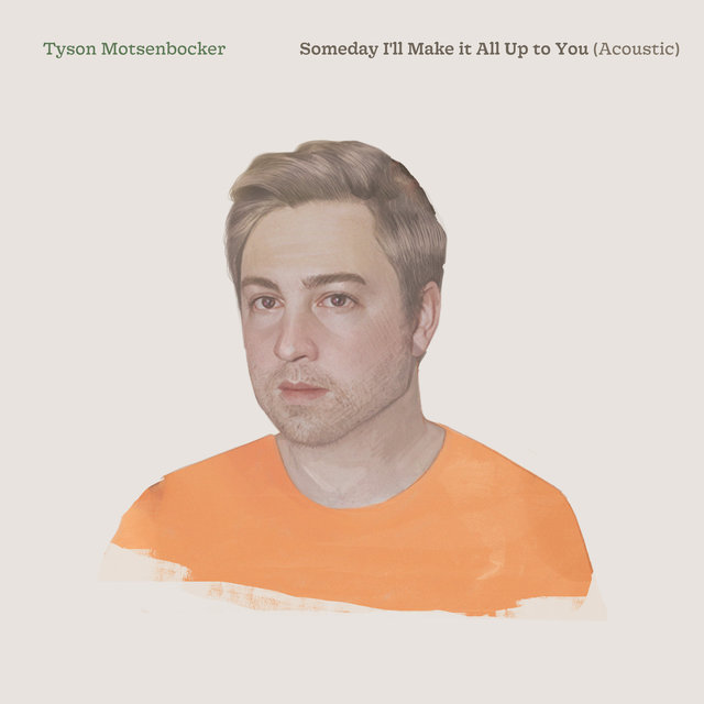 Someday I'll Make It All up to You (Acoustic)