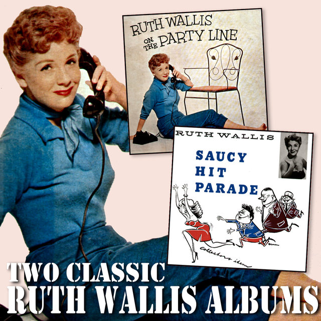 Ruth Wallis on the Party Line / Saucy Hit Parade
