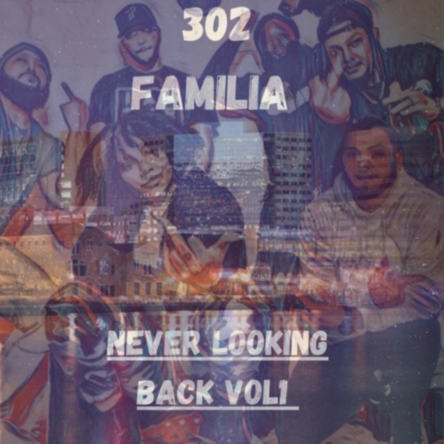 302 FAMILIA: NEVER LOOKING BACK, Vol. 1