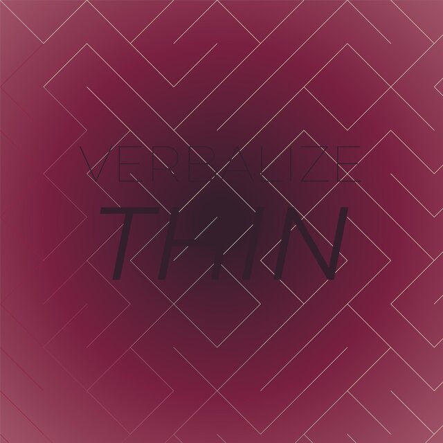 Verbalize Thin
