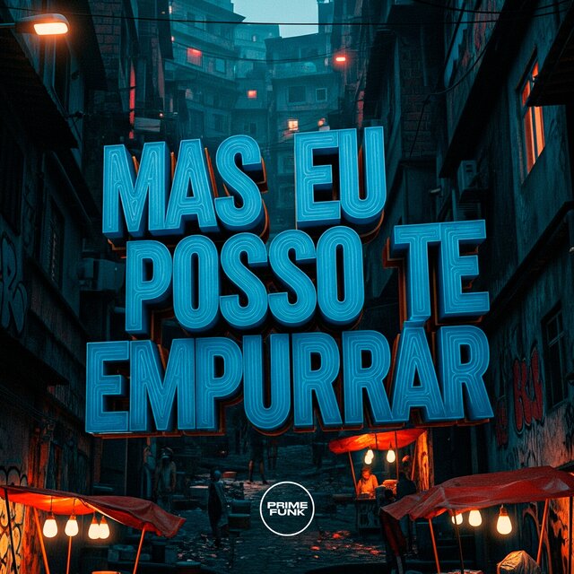 Mas Eu Posso Te Empurrar