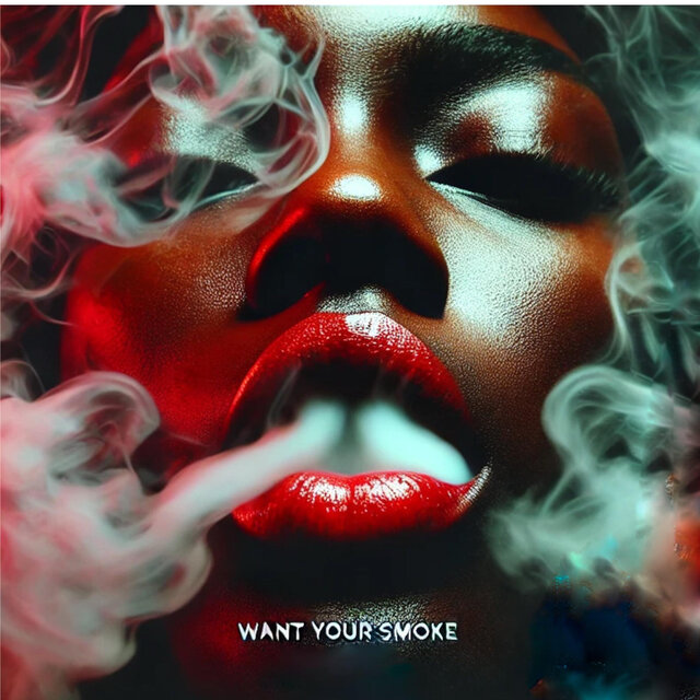 Want Your Smoke