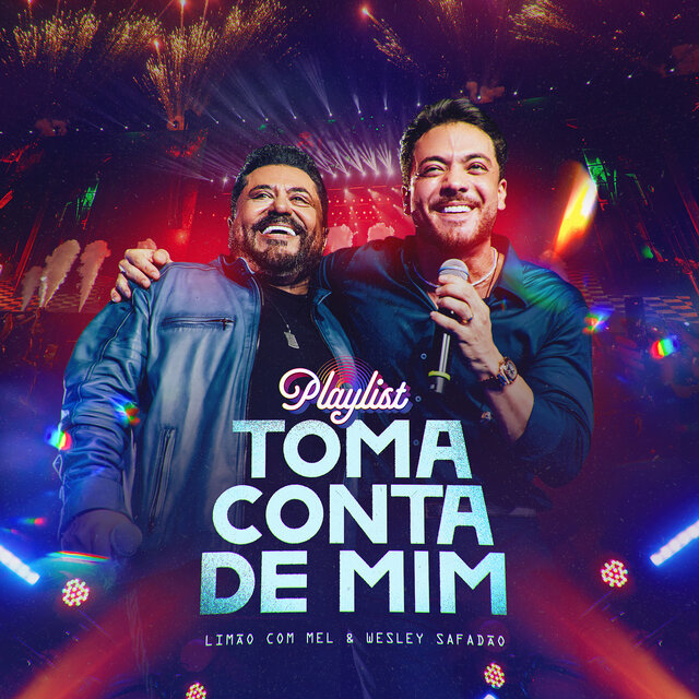 Toma Conta de Mim - Playlist (Ao Vivo)