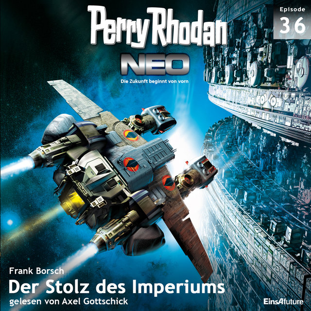 Der Stolz des Imperiums - Perry Rhodan - Neo 36 (Ungekürzt)