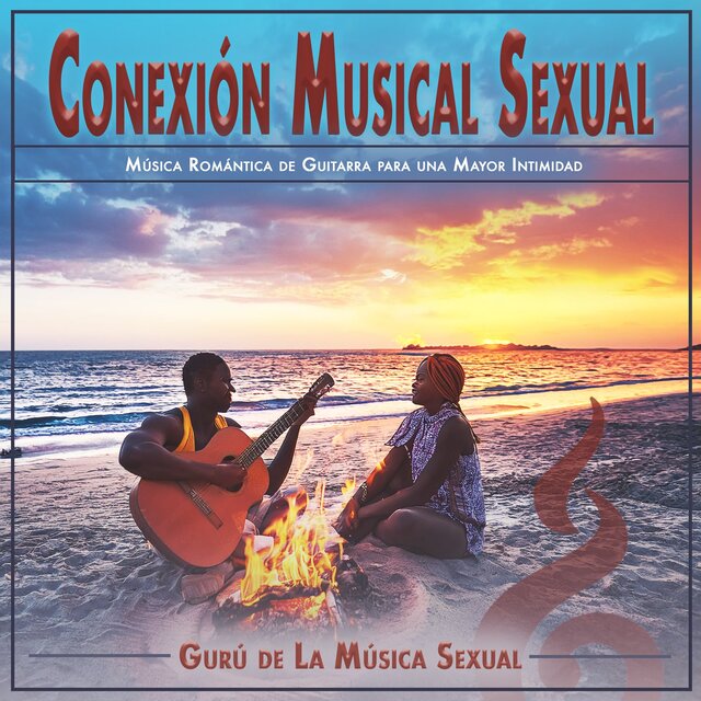 Conexión Musical Sexual: Música Romántica de Guitarra para una Mayor Intimidad