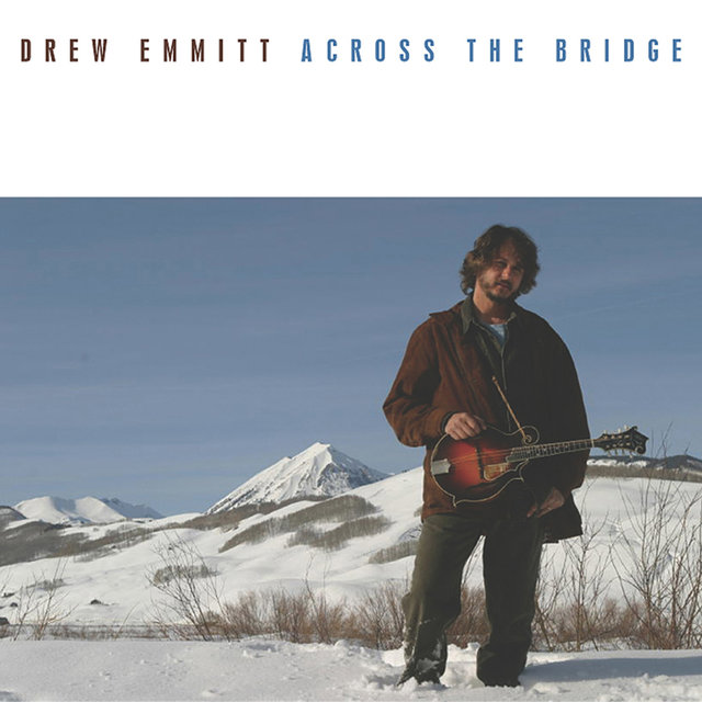 Cover art for album Across the Bridge by Drew Emmitt