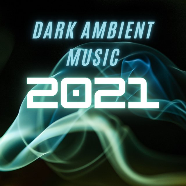 Dark Ambient Music 2021
