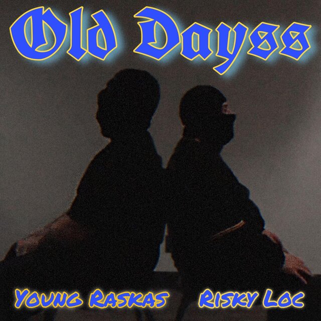 Old Dayss (feat. RiskyLoc)