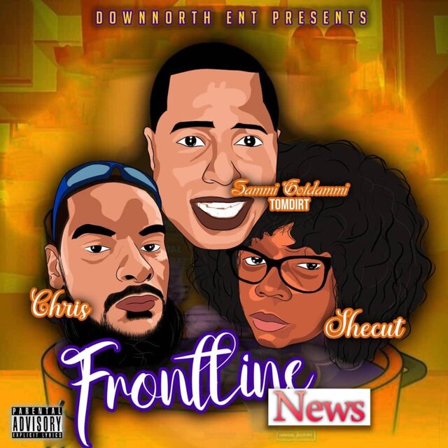 DownNorth ENT. Presents: FRONTLINE NEWS