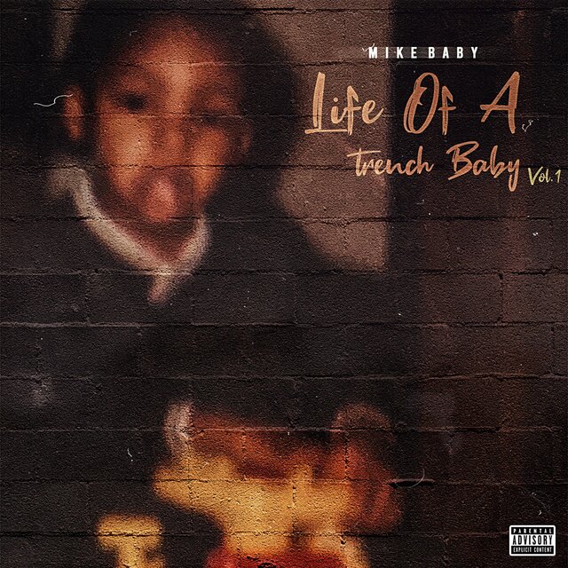 Life Of A Trench Baby Vol.1