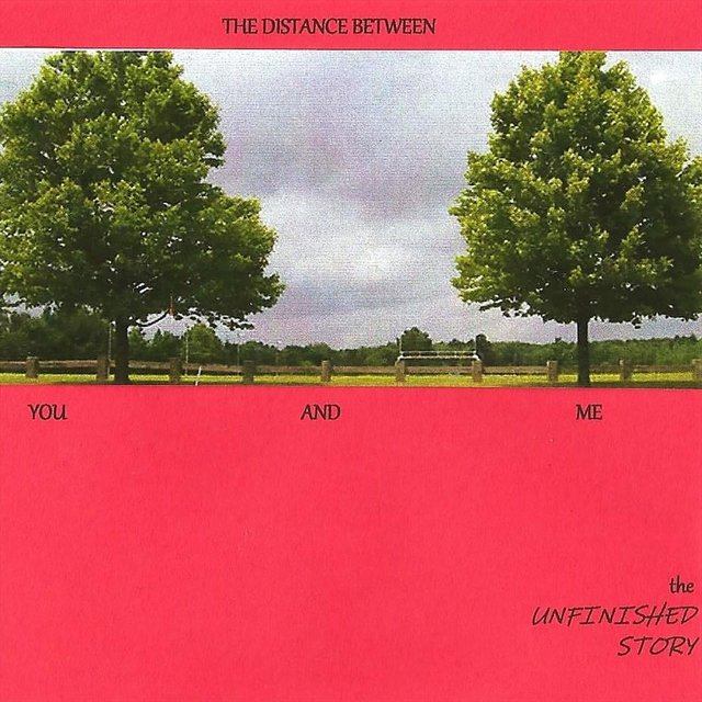 The Distance Between You and Me