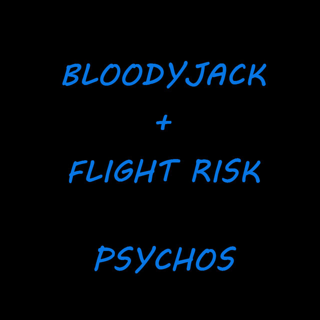Psychos (feat BloodyJack)