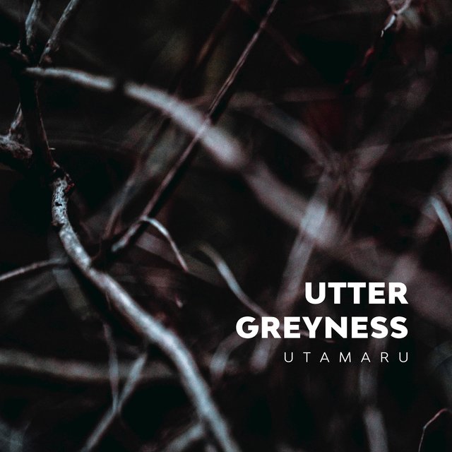 Utter Greyness
