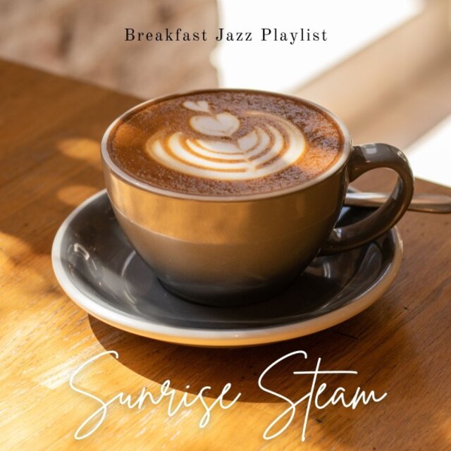 Sunrise Steam: Morning Jazz