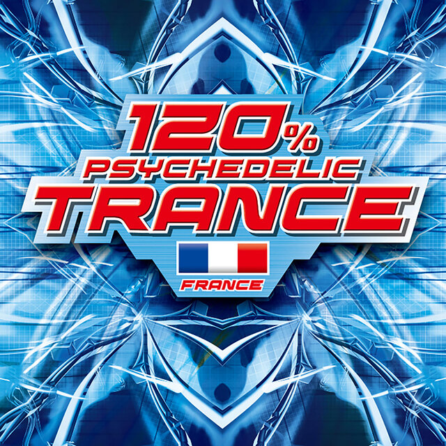 120%PSYCHEDELIC TRANCE~FRANCE