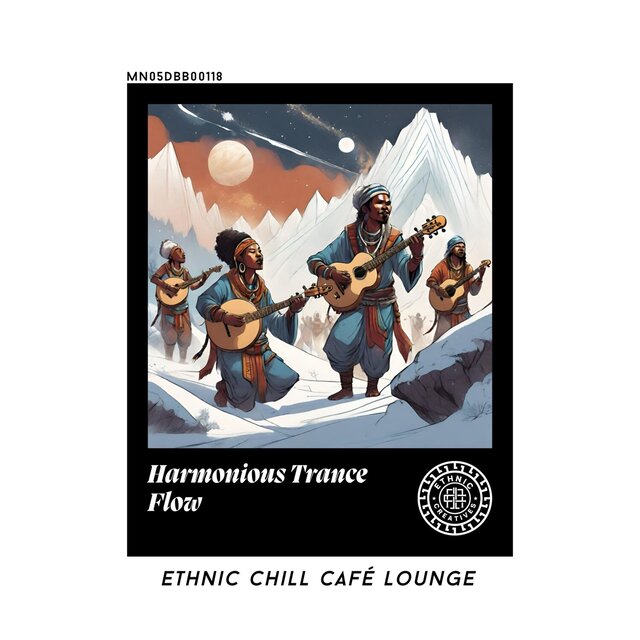Harmonious Trance Flow: Ethnic Chill Café lounge