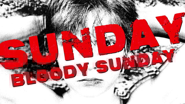 Sunday Bloody Sunday