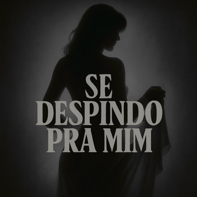 Se Despindo pra Mim