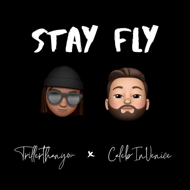 Stay Fly (feat. Caleb In Venice)