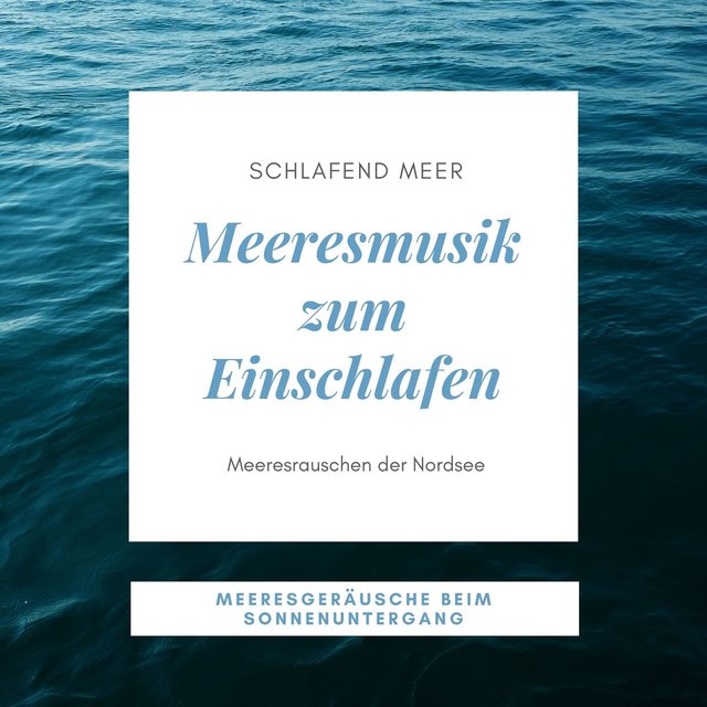Meeresmusik zum Einschlafen: Meeresrauschen der Nordsee, Meeresgeräusche beim Sonnenuntergang