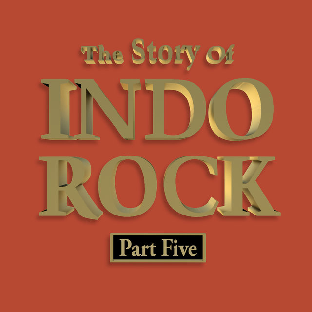 The Story of Indo Rock, Vol. 5