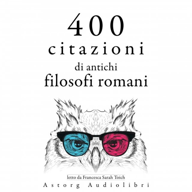 400 citazioni di antichi filosofi romani (Le migliori citazioni)