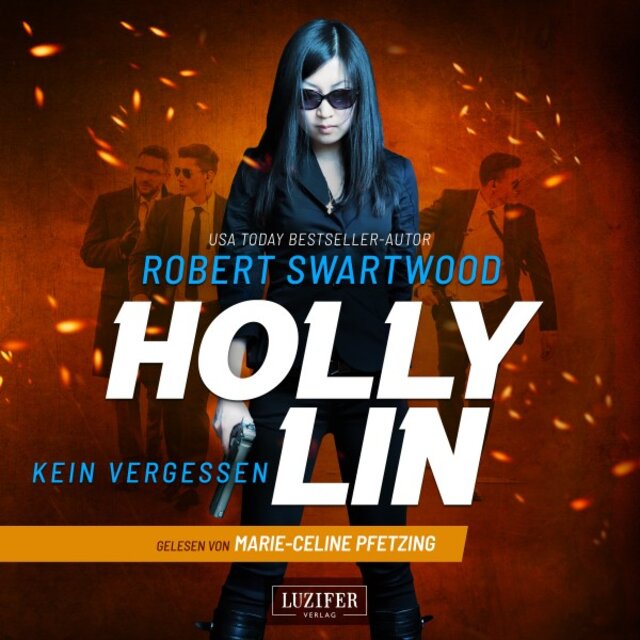 Kein VERGESSEN (Holly Lin 3) [Thriller]