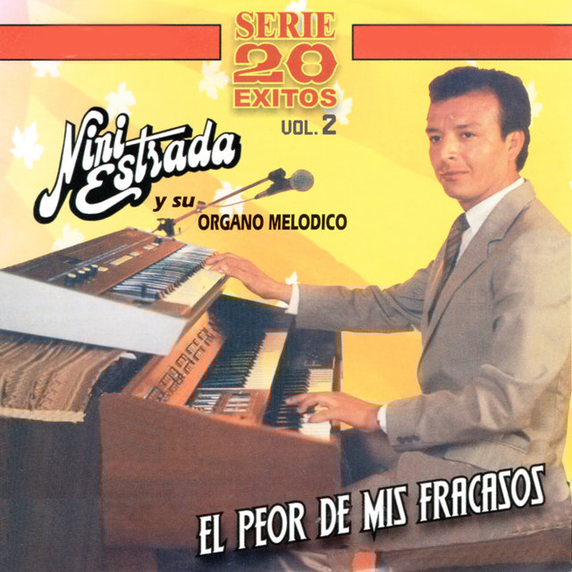 El Peor de Mis Fracasos - Serie 20 Exitos, Vol. 2