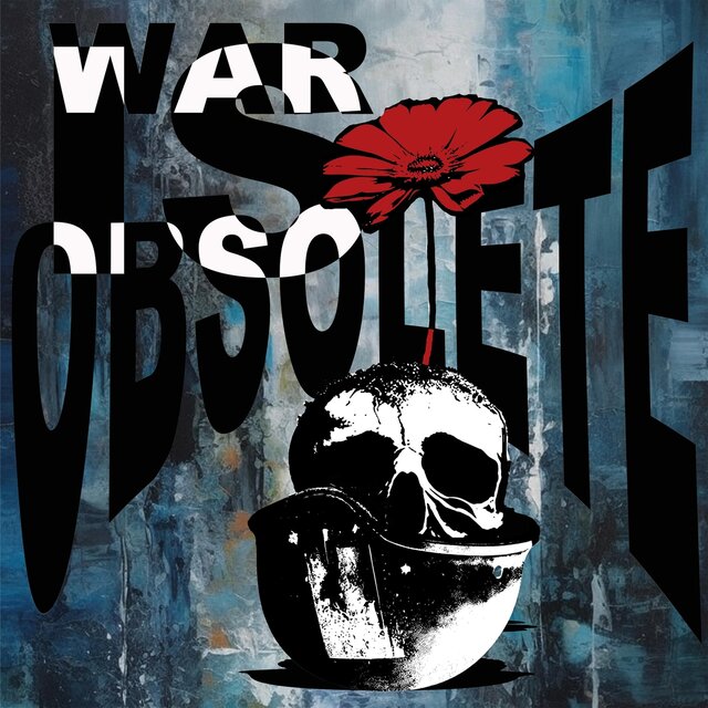 War Is Obsolete