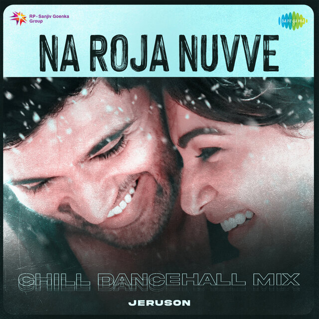 Na Roja Nuvve (Chill Dancehall Mix)