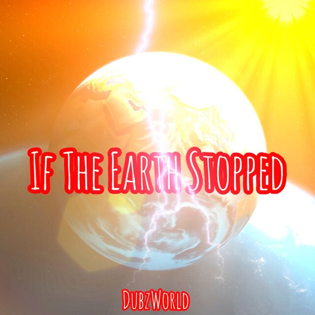 If The Earth Stopped