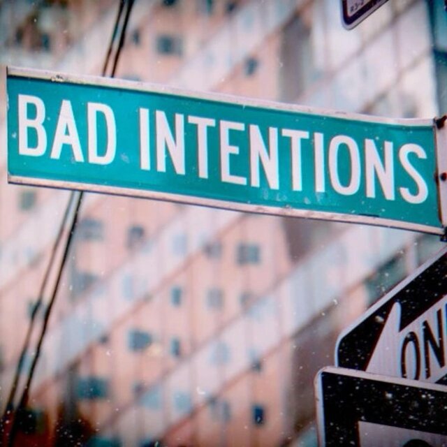 Bad Intentions