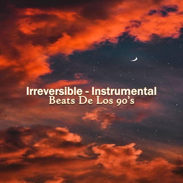 Irreversible - Instrumental