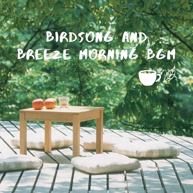 Birdsong and Breeze Morning BGM