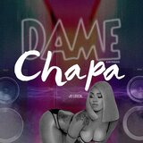 Dame Chapa