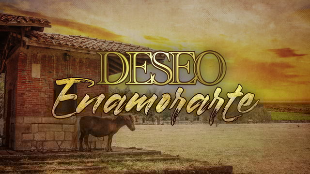 Deseo Enamorarte