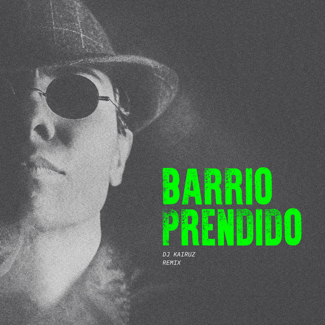 Barrio Prendido (Remix)