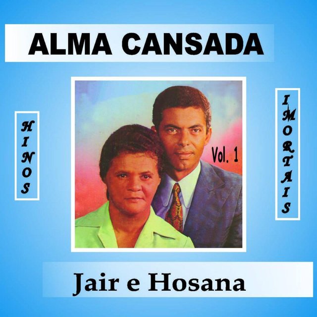 Alma Cansada, Vol. 1 (Hinos Imortais)