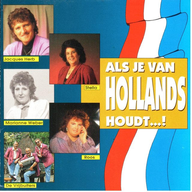 Als Je Van Hollands Houdt....!