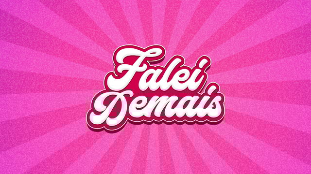 Falei Demais