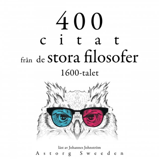 400 citat från 1600-talets stora filosofer (Samling av de bästa citat)