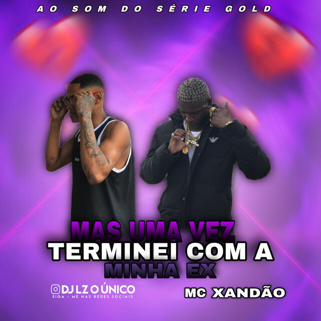 MAS UMA VEZ TERMINEI COM A MINHA EX