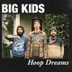 Cover art for album Hoop Dreams by Big Kids