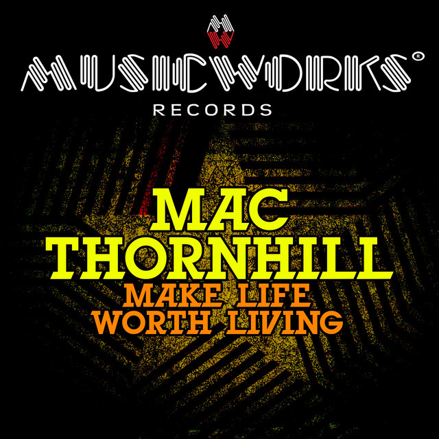 Cover art for album Make Life Worth Living by Mac Thornhill