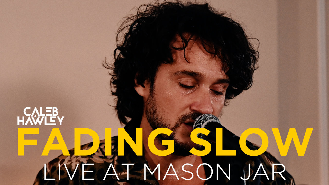 Fading Slow (Live at Mason Jar)