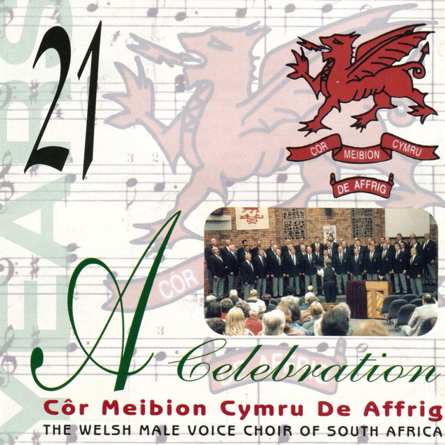 21 Years... A Celebration (Côr Meibion Cymru De Affrig)
