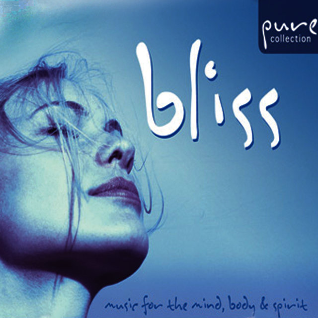Pure Bliss… Music for the Mind, Body & Spirit