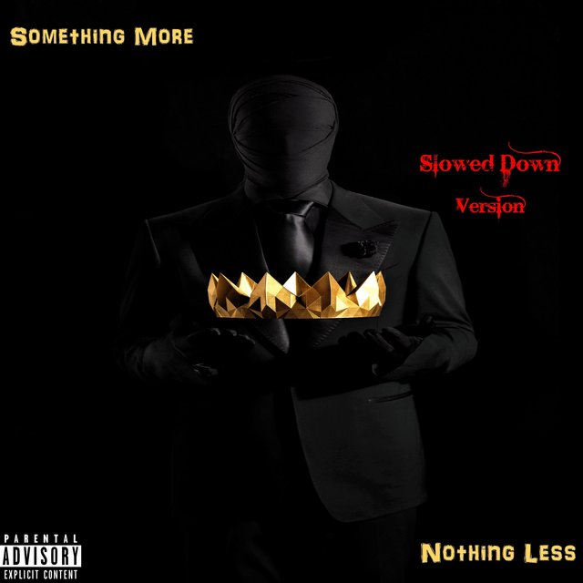 Something More (Nothing Less) [Slowed Down Version]