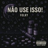 Não Use Isso!